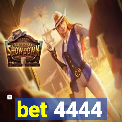 bet 4444